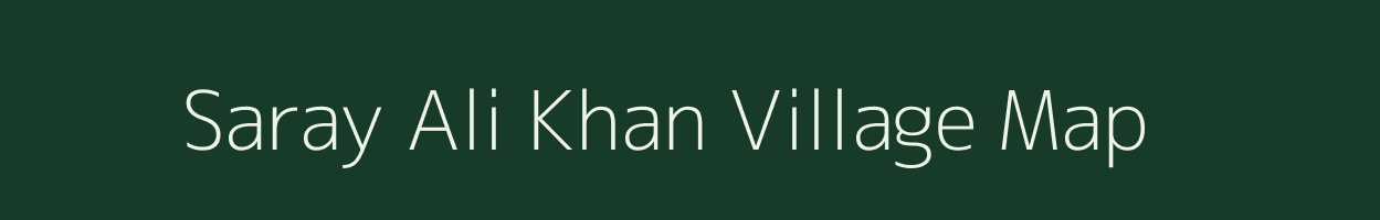 Saray Ali Khan village map in Uttar Pradesh