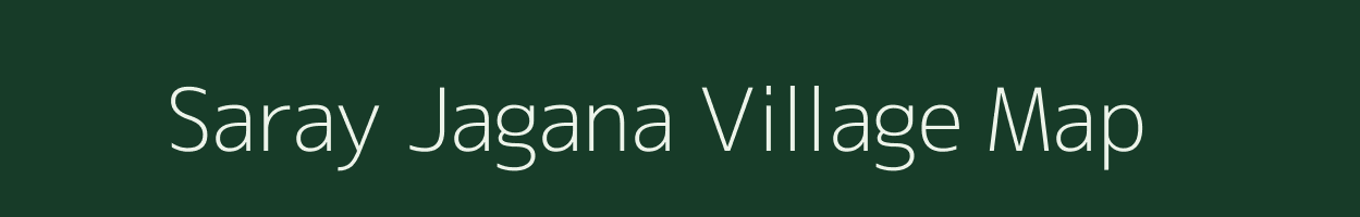 Saray Jagana village map in Uttar Pradesh