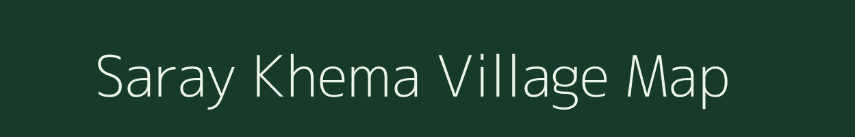 Saray Khema village map in Uttar Pradesh