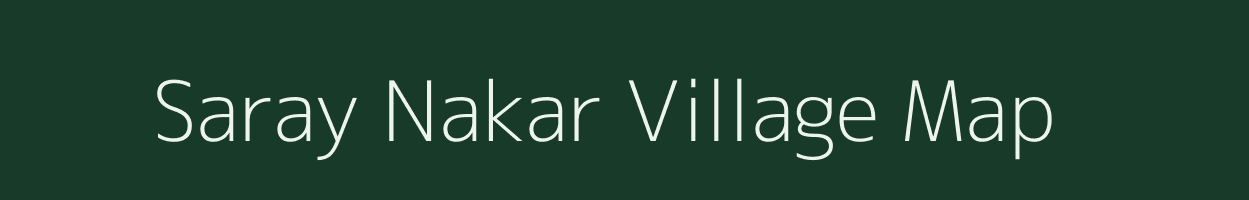 Saray Nakar village map in Uttar Pradesh
