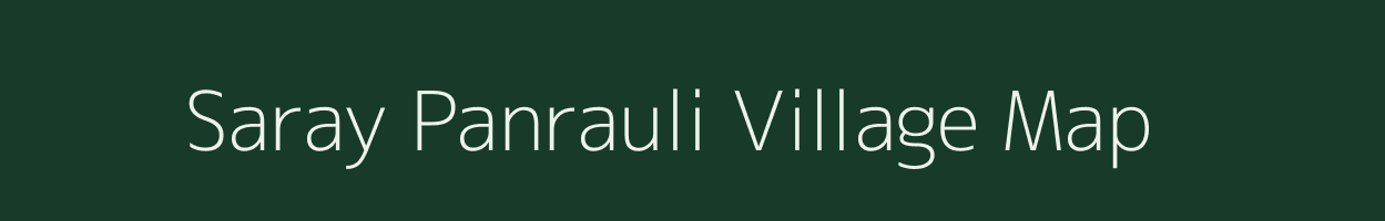 Saray Panrauli village map in Bihar