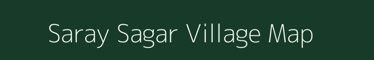 Saray Sagar village map in Uttar Pradesh
