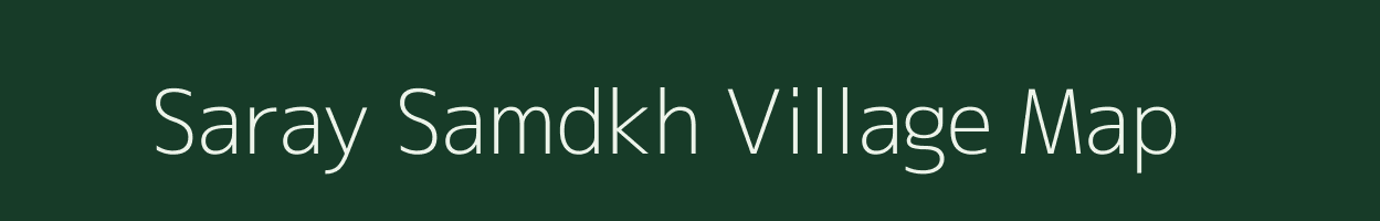 Saray Samdkh village map in Uttar Pradesh