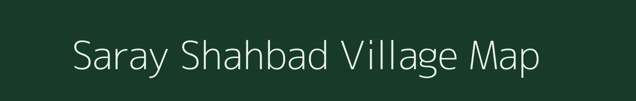 Saray Shahbad village map in Uttar Pradesh