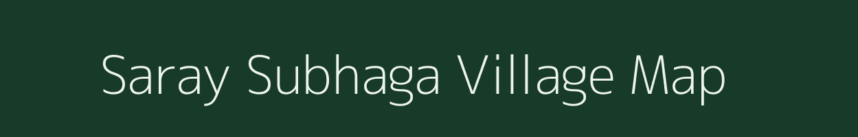 Saray Subhaga village map in Uttar Pradesh