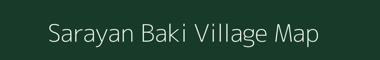 Sarayan Baki village map in Uttar Pradesh