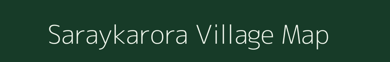 Saraykarora village map in Uttar Pradesh