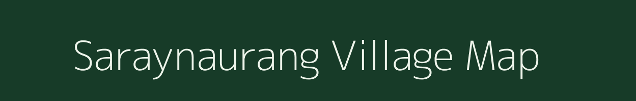 Saraynaurang village map in Uttar Pradesh