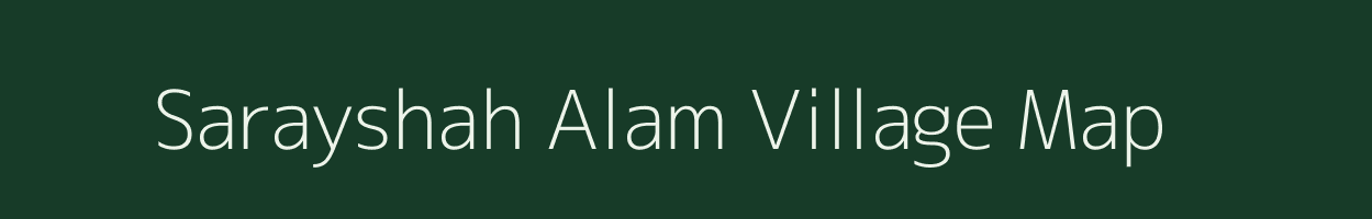 Sarayshah Alam village map in Uttar Pradesh