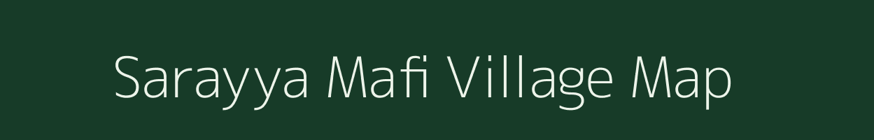 Sarayya Mafi village map in Uttar Pradesh