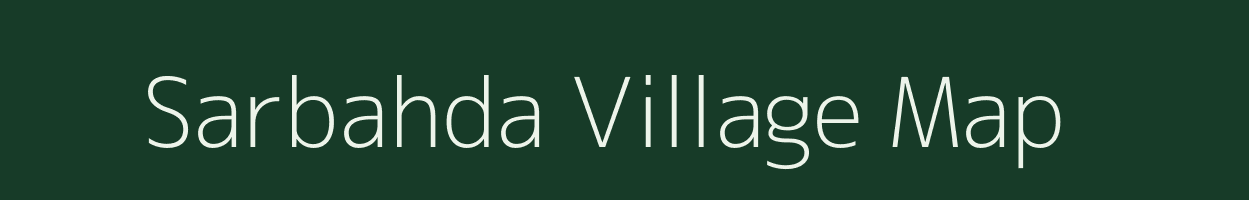Sarbahda village map in Bihar