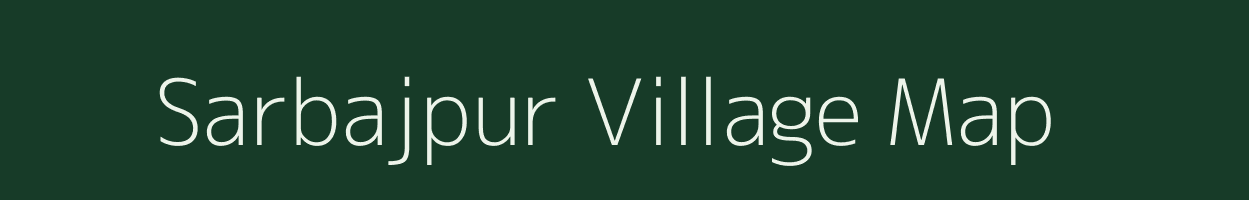 Sarbajpur village map in Uttar Pradesh