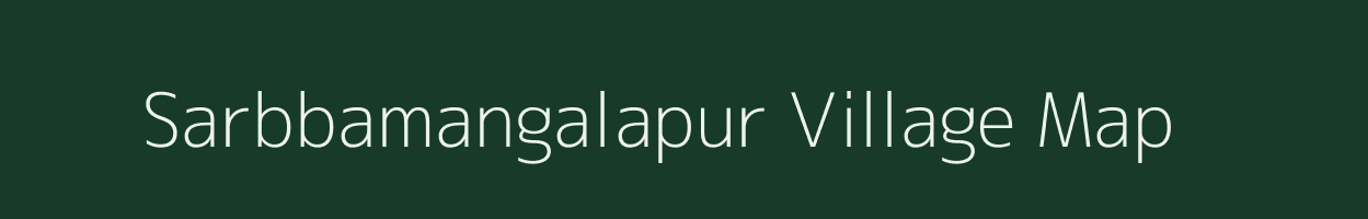 Sarbbamangalapur village map in West Bengal