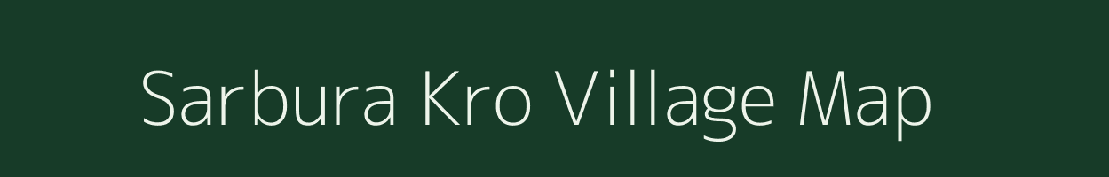 Sarbura Kro village map in Assam