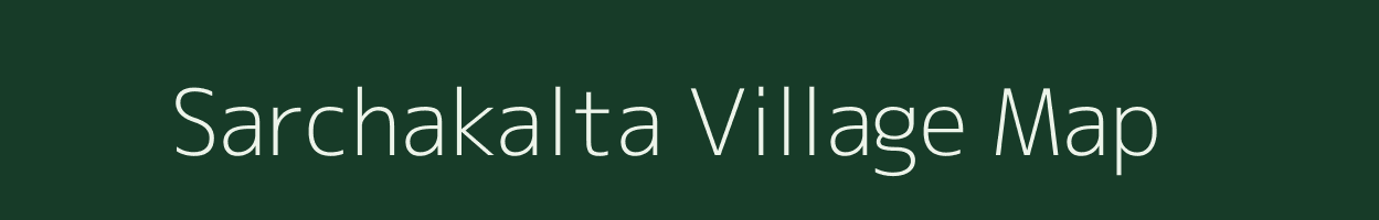 Sarchakalta village map in West Bengal