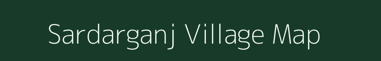 Sardarganj village map in Uttar Pradesh