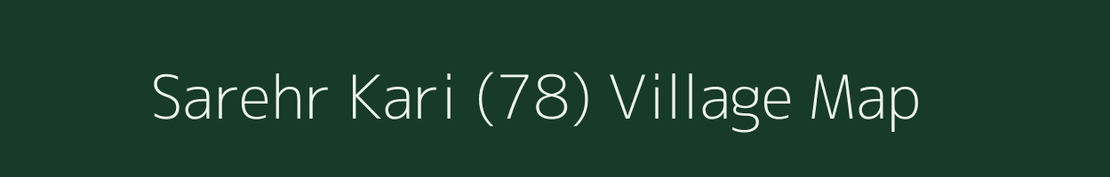 Sarehr Kari (78) village map in Himachal Pradesh