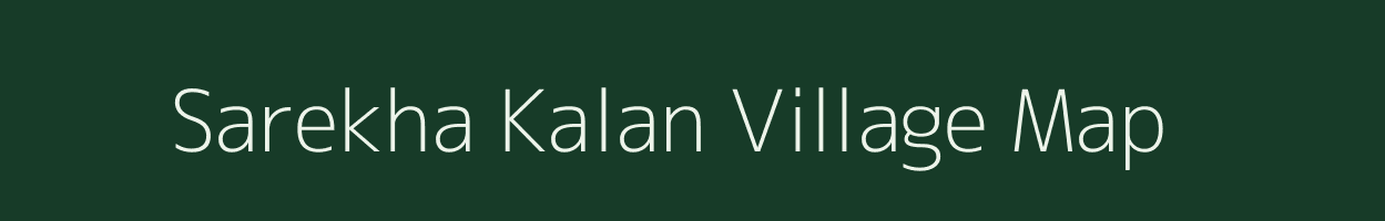 Sarekha Kalan village map in Madhya Pradesh