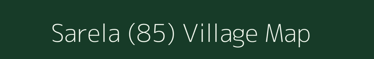 Sarela (85) village map in Himachal Pradesh