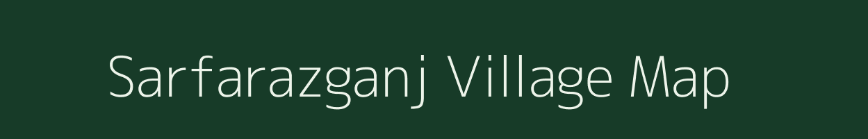 Sarfarazganj village map in Jharkhand