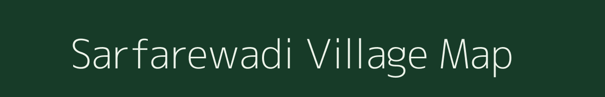 Sarfarewadi village map in Maharashtra