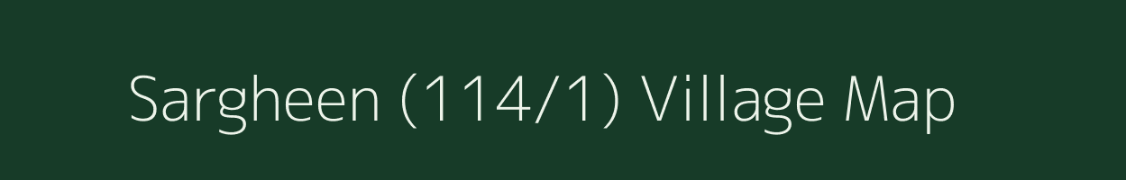 Sargheen (114/1) village map in Himachal Pradesh