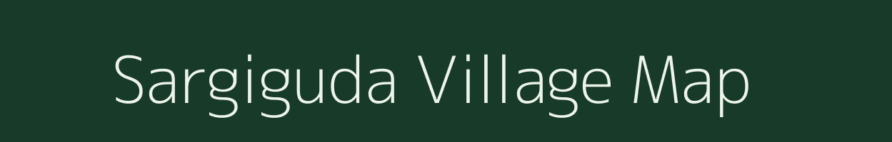 Sargiguda village map in Odisha