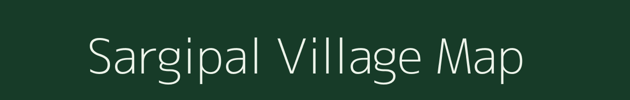 Sargipal village map in Chhattisgarh