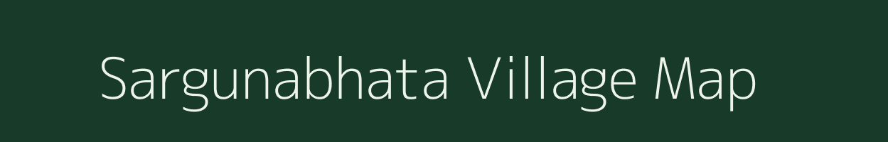 Sargunabhata village map in Chhattisgarh