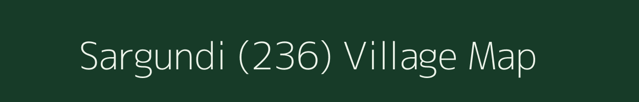 Sargundi (236) village map in Punjab