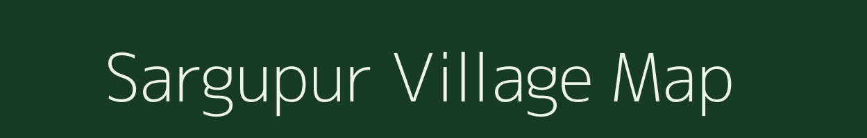 Sargupur village map in Bihar