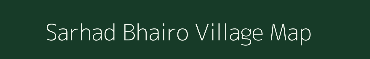 Sarhad Bhairo village map in Bihar
