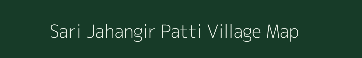 Sari Jahangir Patti village map in Uttar Pradesh