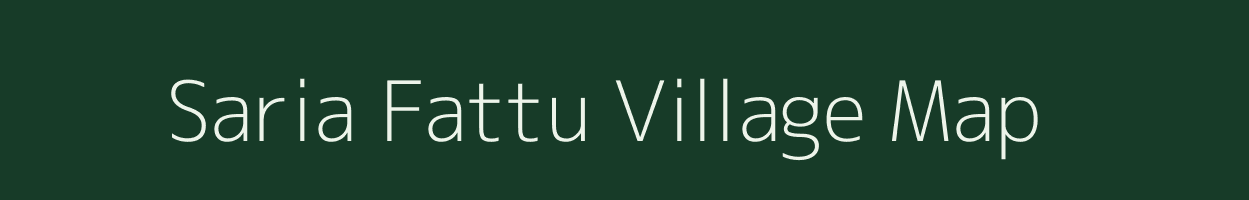 Saria Fattu village map in Uttar Pradesh