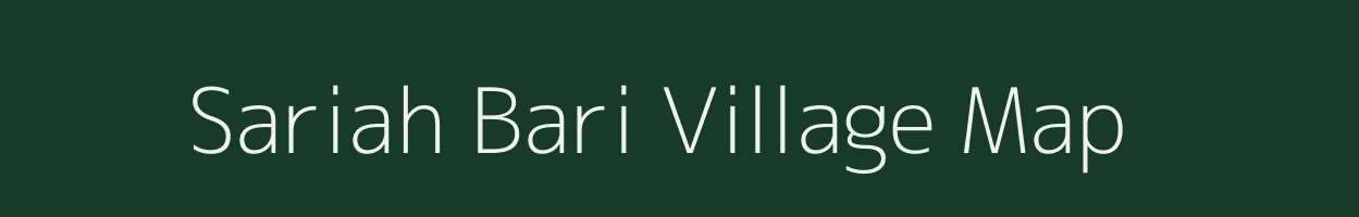 Sariah Bari village map in Assam