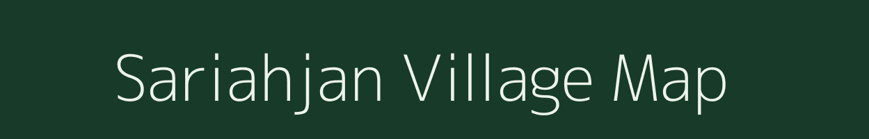 Sariahjan village map in Assam