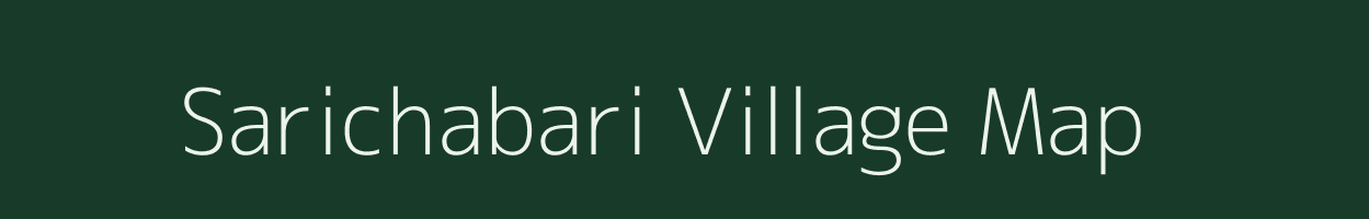 Sarichabari village map in Assam