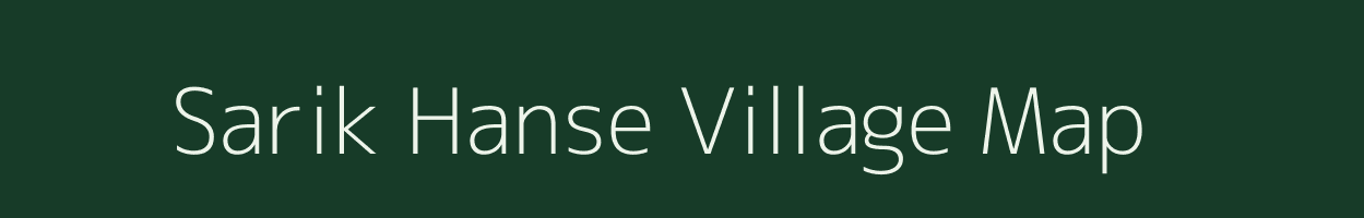 Sarik Hanse village map in Assam