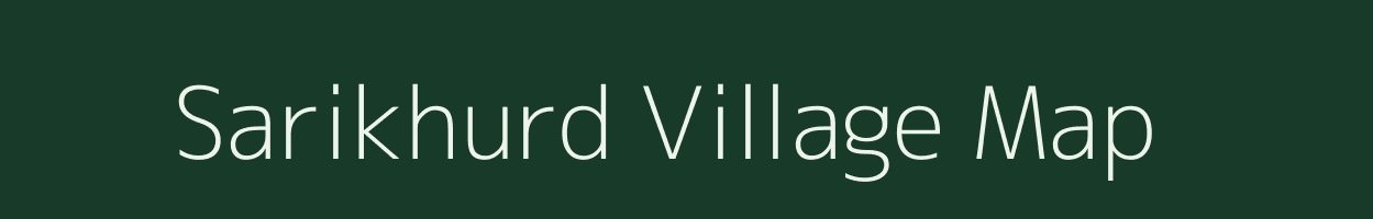 Sarikhurd village map in Gujarat