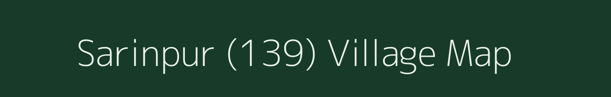 Sarinpur (139) village map in Punjab