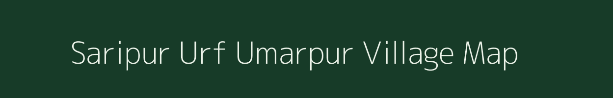 Saripur Urf Umarpur village map in Uttar Pradesh