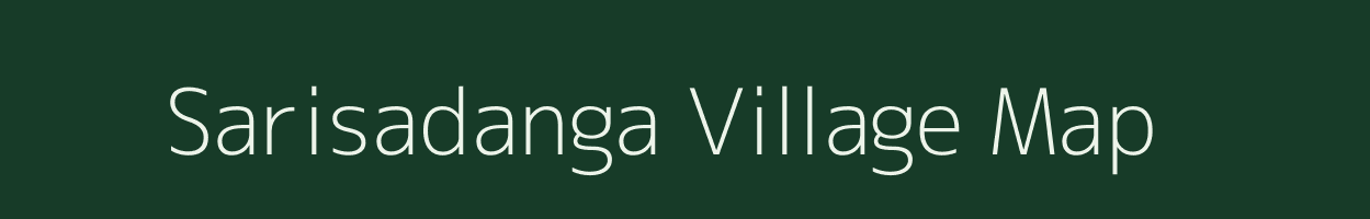 Sarisadanga village map in West Bengal