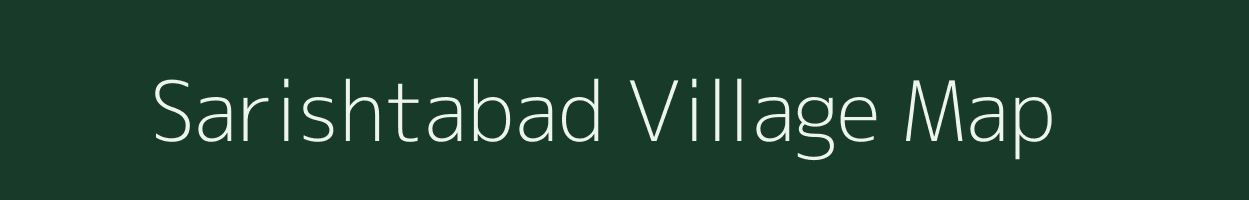 Sarishtabad village map in Bihar