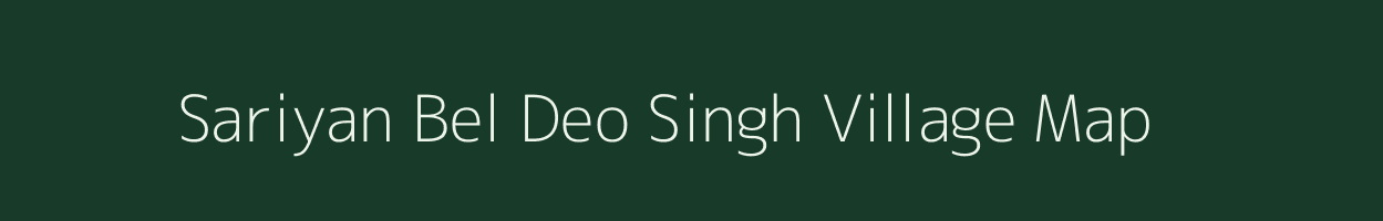 Sariyan Bel Deo Singh village map in Uttar Pradesh