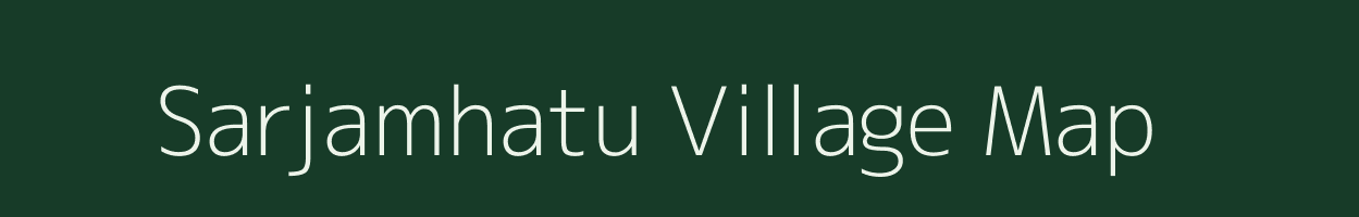 Sarjamhatu village map in Jharkhand