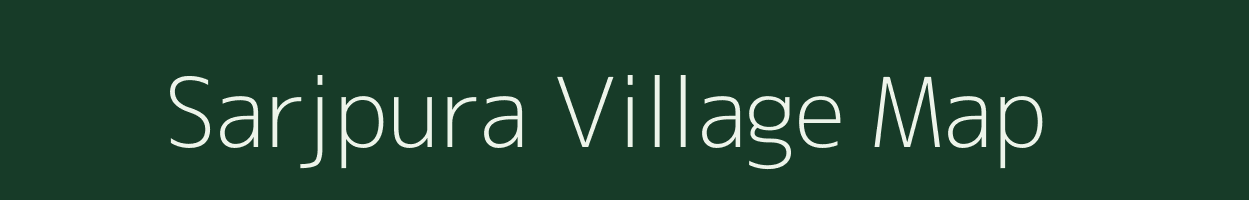 Sarjpura village map in Madhya Pradesh