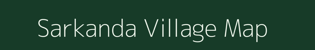 Sarkanda village map in Bihar