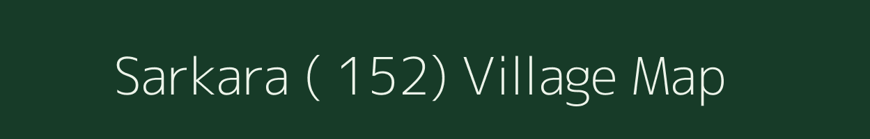 Sarkara ( 152) village map in Punjab