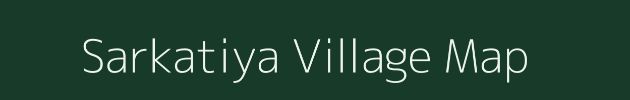 Sarkatiya village map in Uttar Pradesh