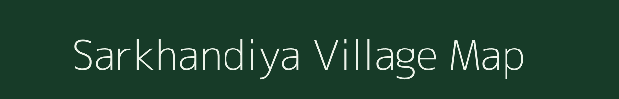 Sarkhandiya village map in Rajasthan